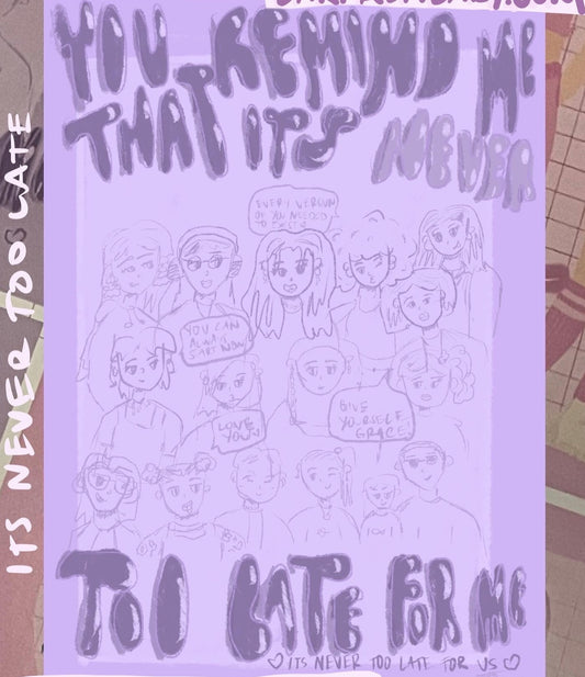 Its Never Too Late Print