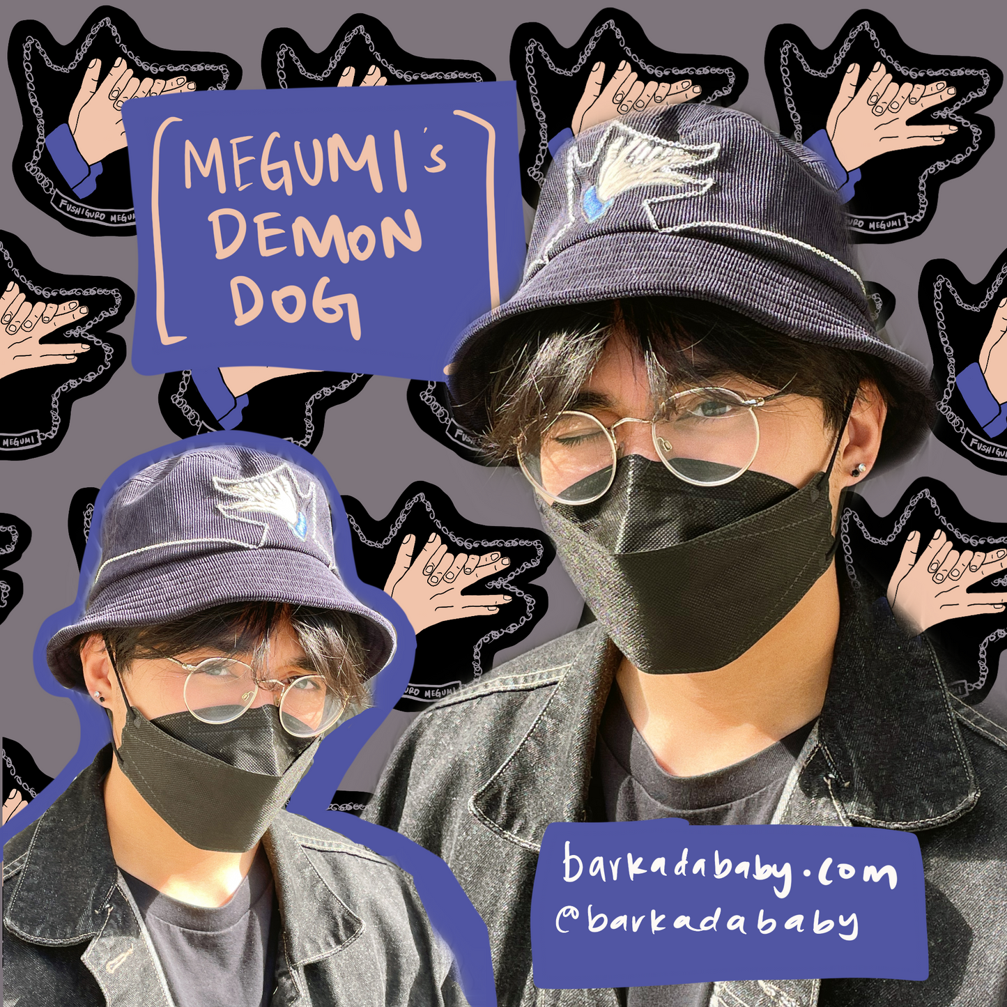 gray background with megumi demon dog sticker repeated in the background. blue text boxes read “[megumis demon dog]. barkadababy.com @barkadababy “ there is a collage of two photos of a masked person with glasses wearing a black corduroy bucket hat with a dog shaped silver chain.